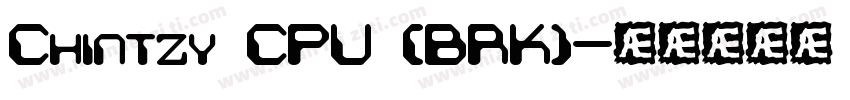 Chintzy CPU (BRK)字体转换